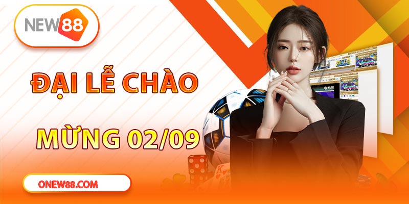 Chào mừng Quốc Khánh đại lễ với lì xì lên đến 1000 tỷ tại New88